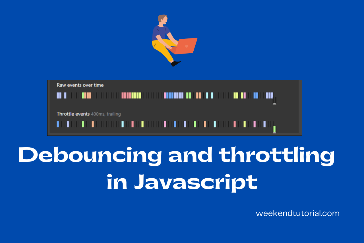 Learn debouncing and throttling in a simple way Weekend Tutorial