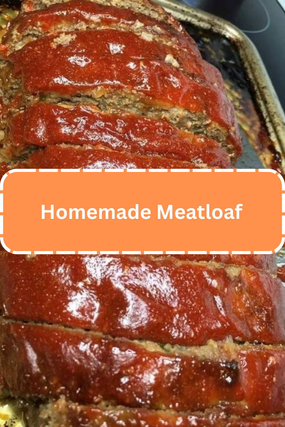 Homemade Meatloaf WEEKNIGHT RECIPES