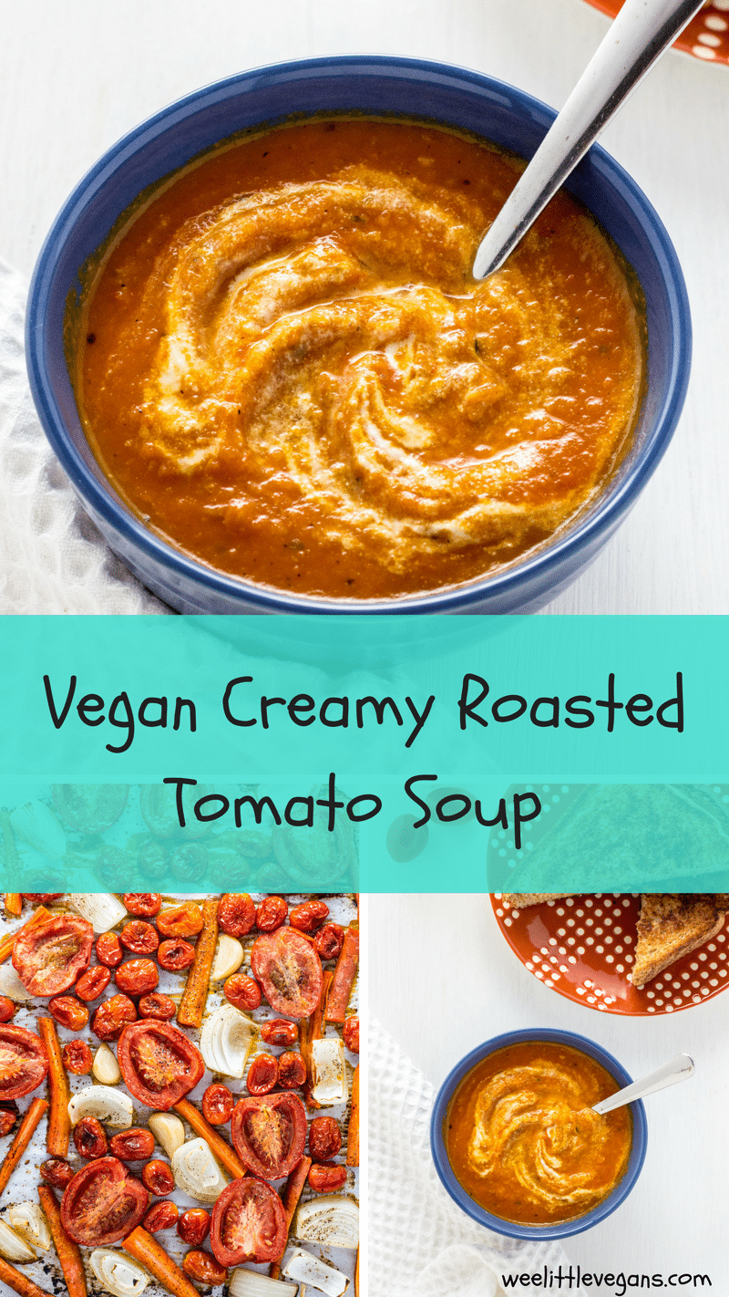 Vegan Creamy Roasted Tomato Soup Wee Little Vegans