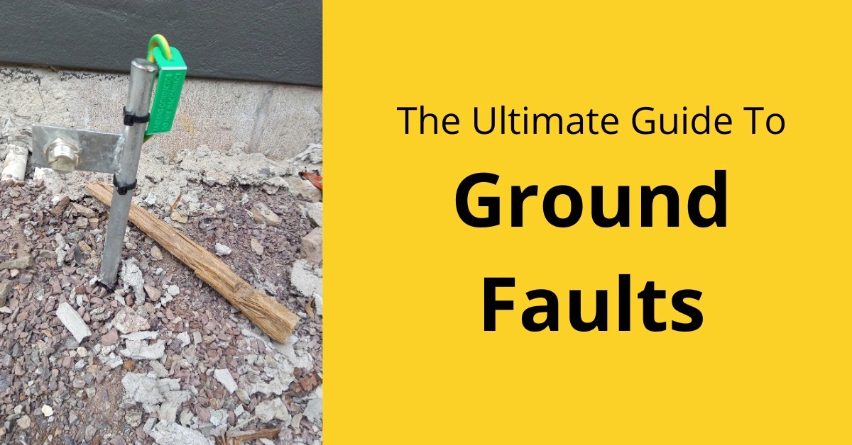 Ultimate Guide To Ground Faults In Your Home We Fix Faults