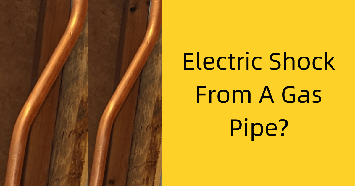 Electric Shock From A Gas Pipe? 3 Potential Reasons