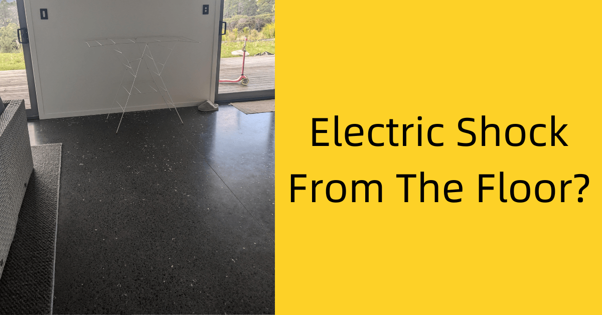 Electric Shock From The Floor? 4 Possible Causes