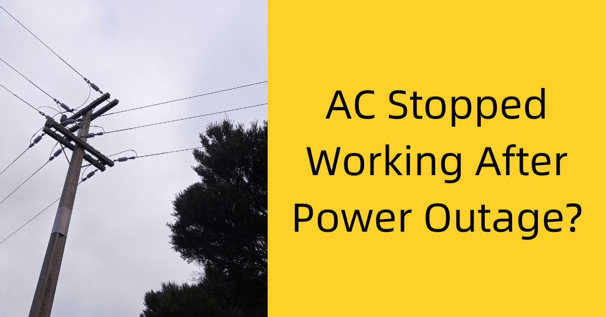 AC Stopped Working After A Power Outage? 3 Possible Causes