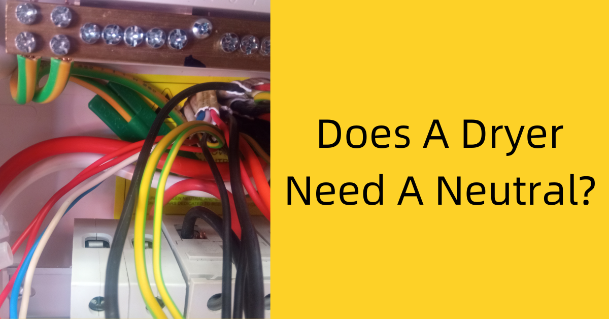 Does A Dryer Need A Neutral? 2 Things To Check