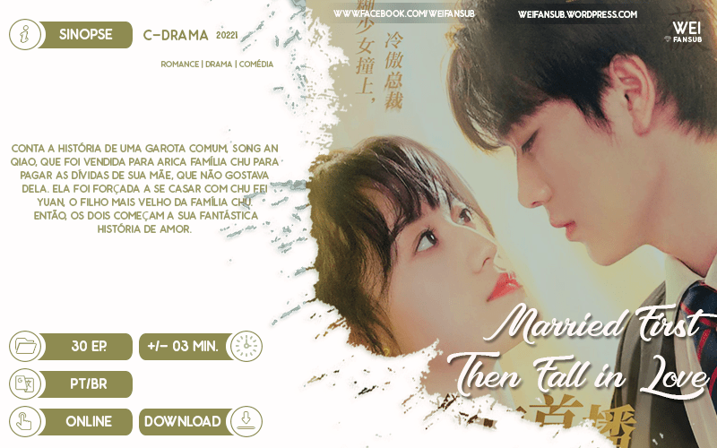 Married First Then Fall in Love Wei Fansub