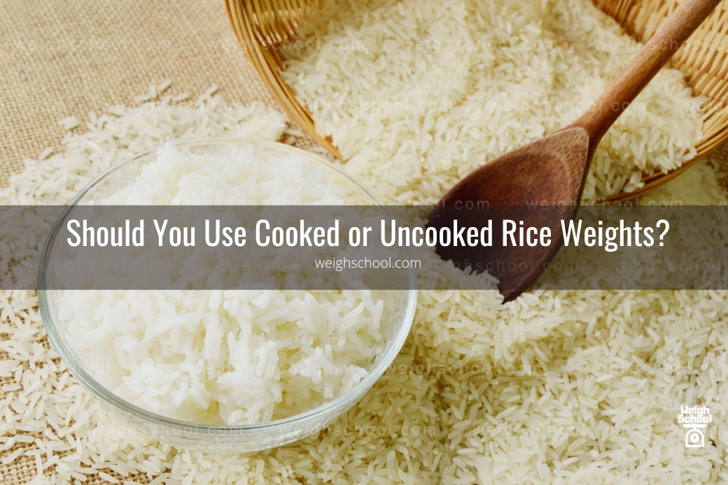Rice Weights and Conversions (in Pictures and Charts) Weigh School
