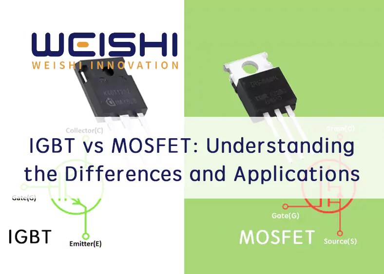IGBT vs MOSFET Understanding the Differences and Applications
