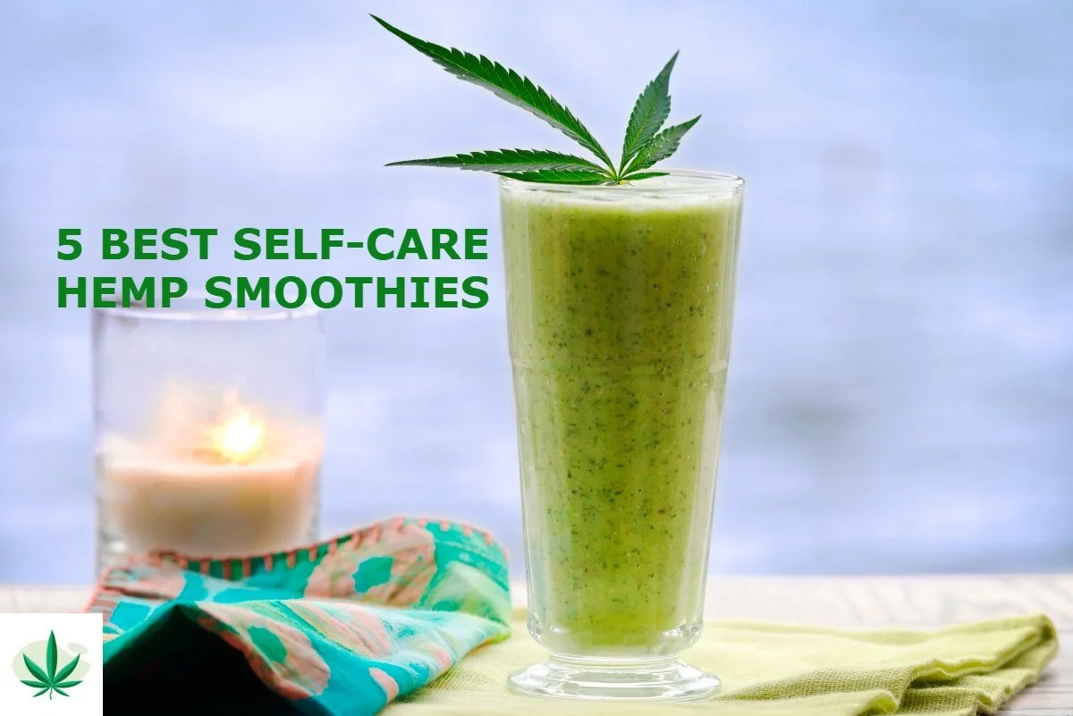 5 Best SelfCare Hemp Smoothies