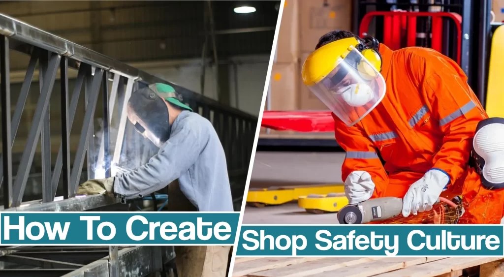 How To Create Welding Shop Safety Culture