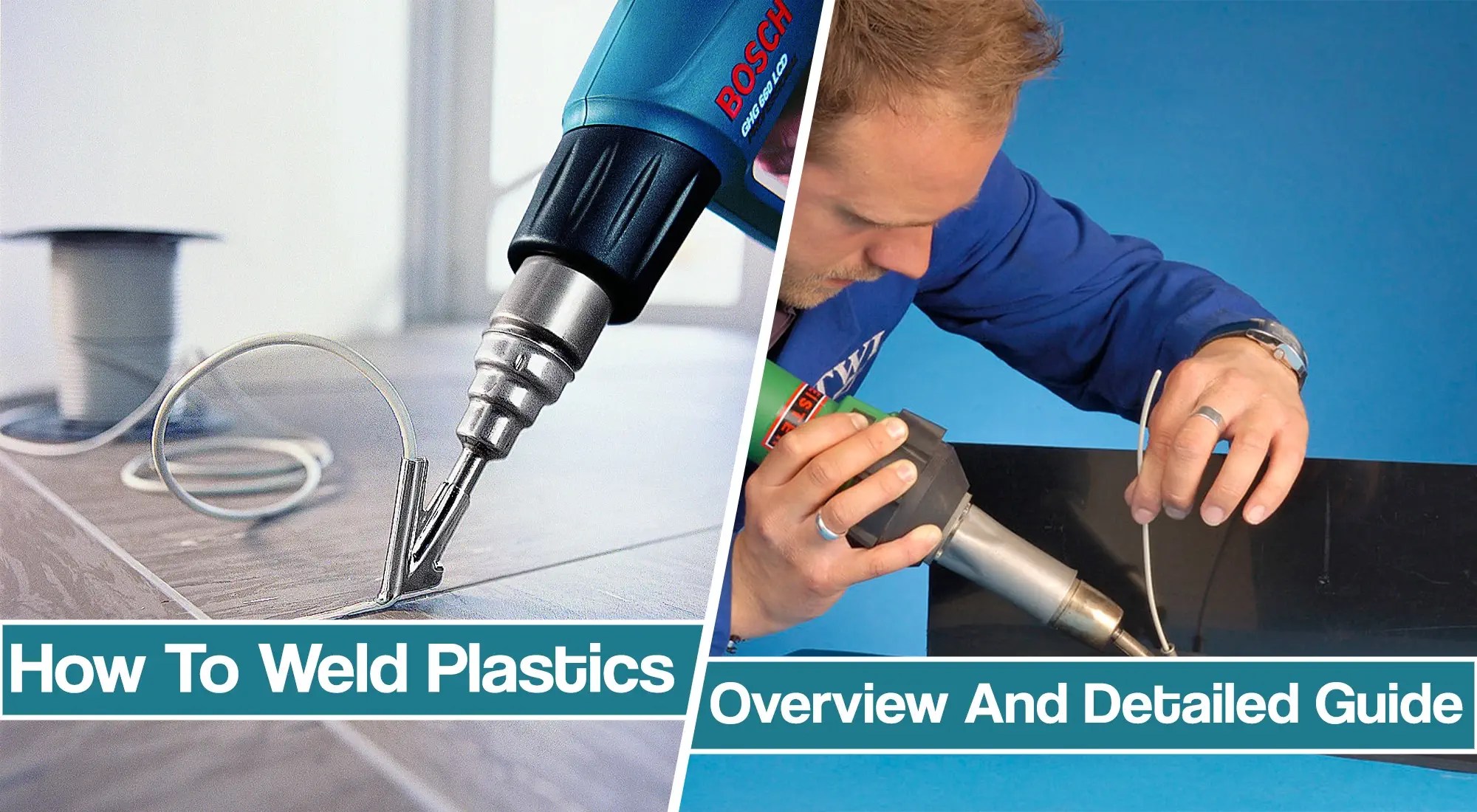 How To Weld Plastics Overview & Detailed Guide