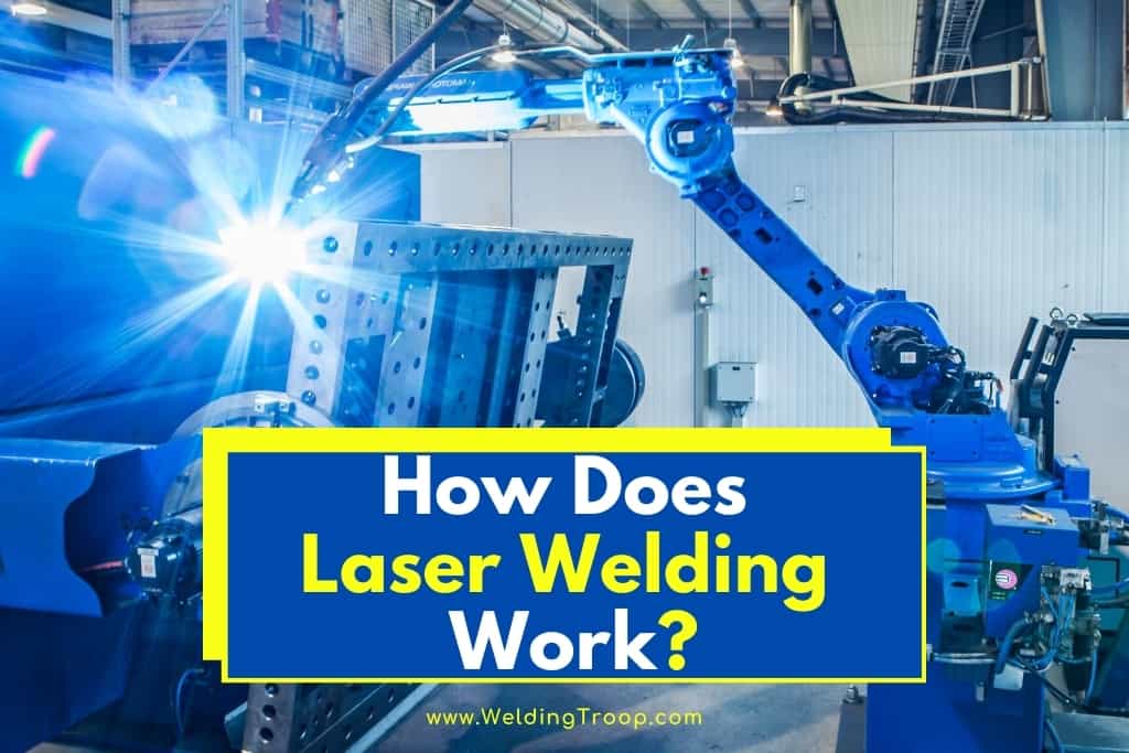 How Does Laser Welding Work? A Comprehensive Guide