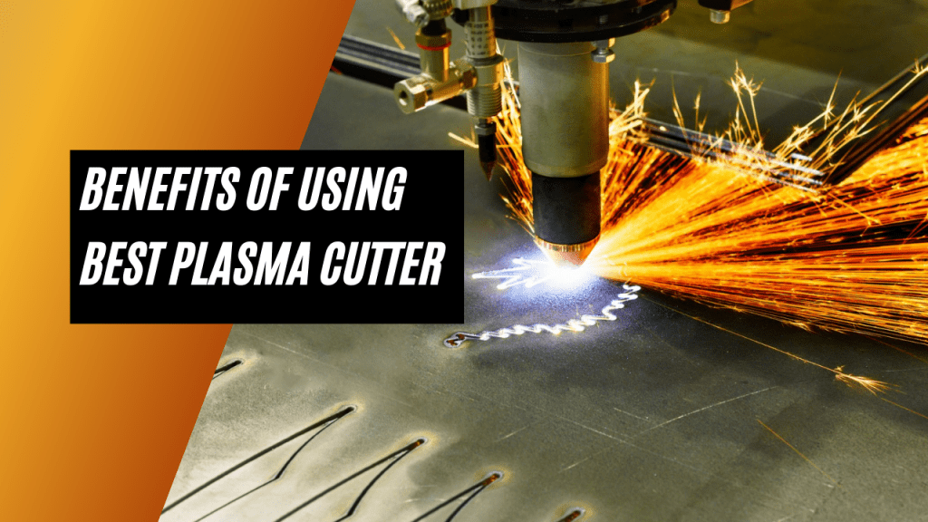 Best Plasma Cutters (2024) Top Picks, Reviews & Guide