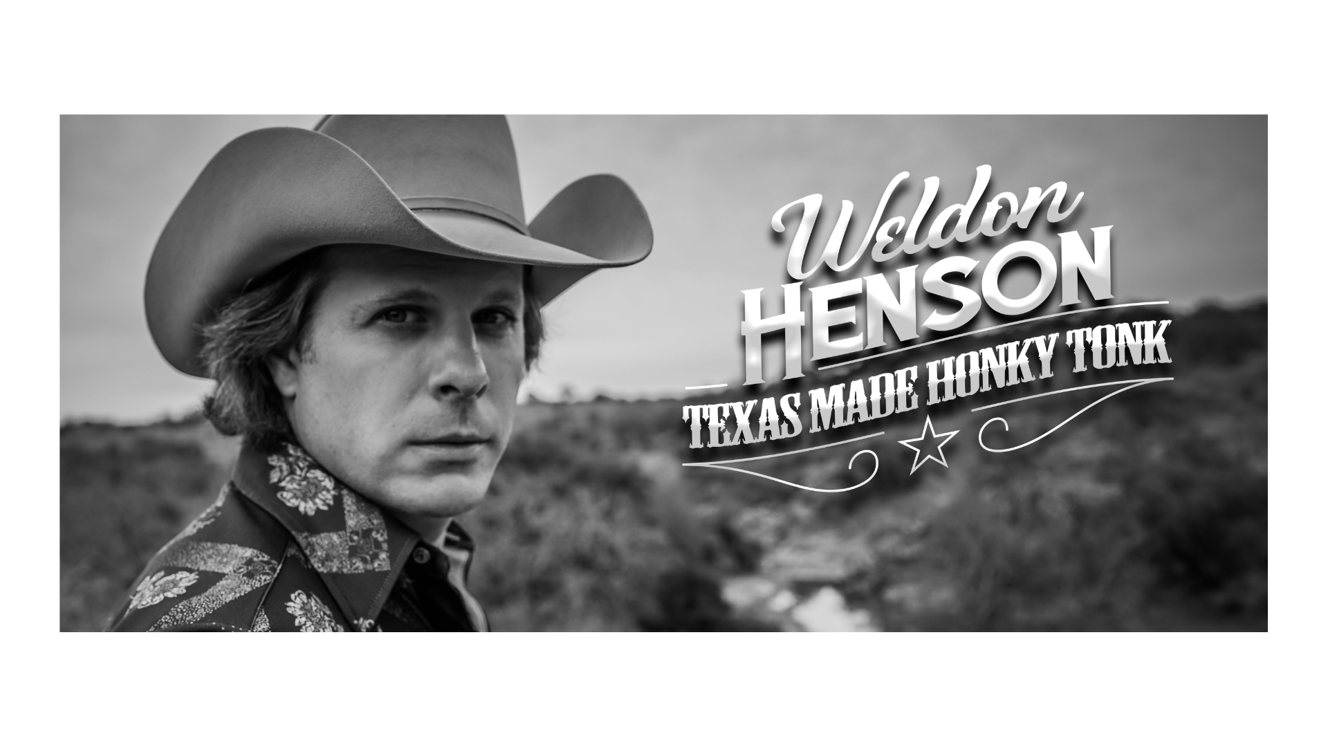 Weldon Henson / Texas Made Honky Tonk