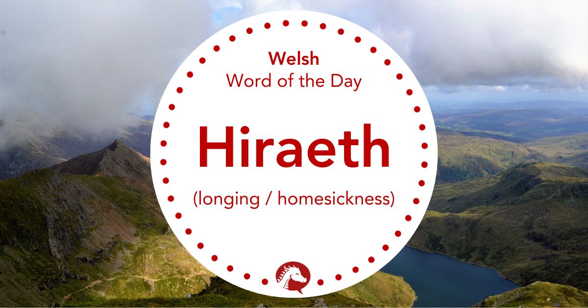 Welsh Word of the Day Hiraeth We Learn Welsh