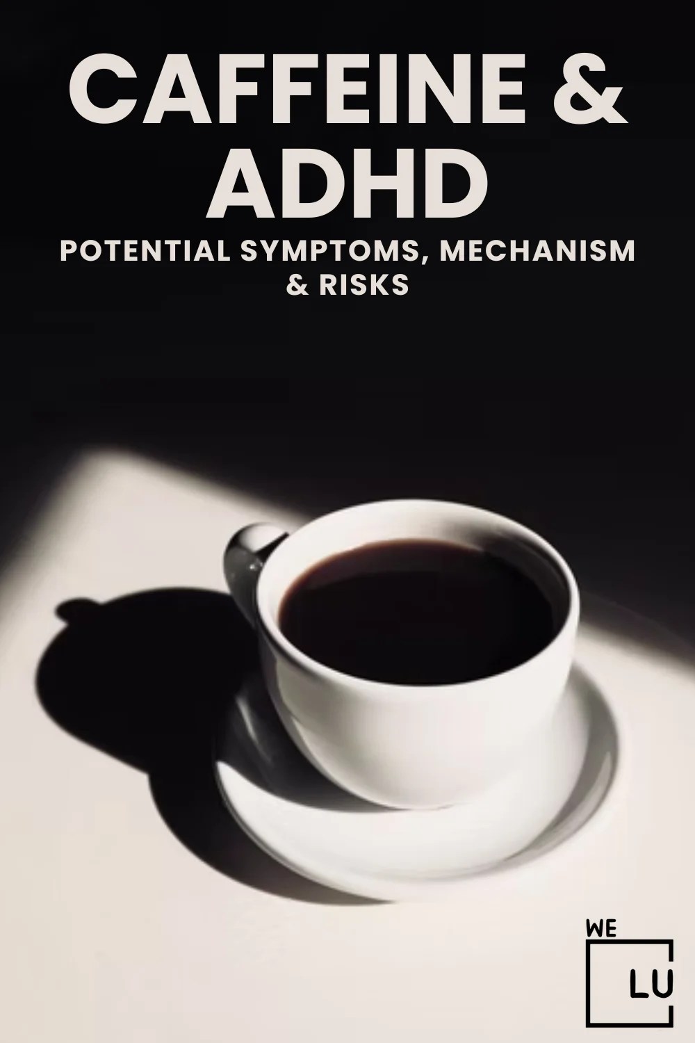 Caffeine And ADHD, Exploring Potential Benefits