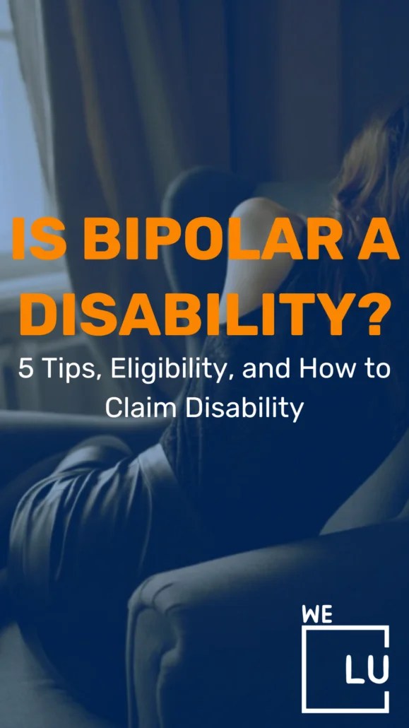 Is Bipolar A Disability? 5 Tips, Eligibility, & How To Claim
