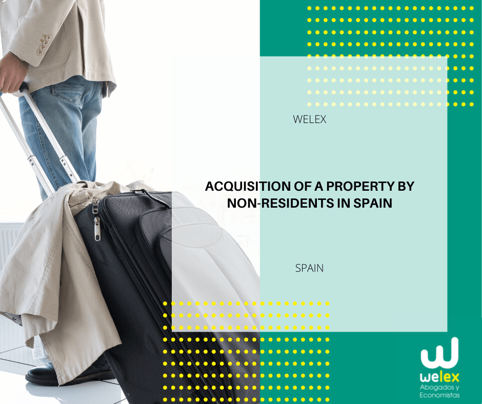 Acquisition of a property by a Nonresident in Spain I Welex Lawyers