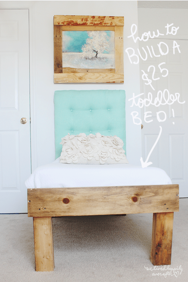 How To Build A 25 Toddler Bed We Lived Happily Ever After
