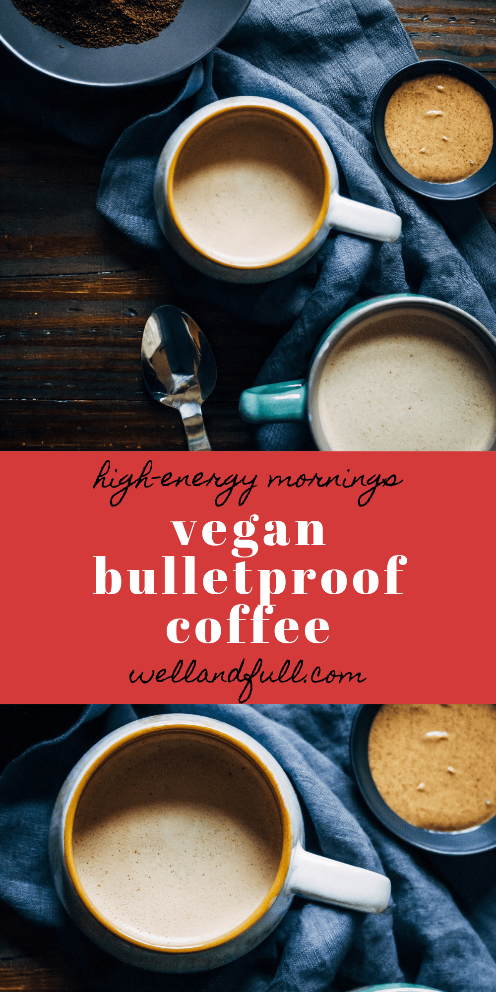 The Best Vegan Bulletproof Coffee Well and Full