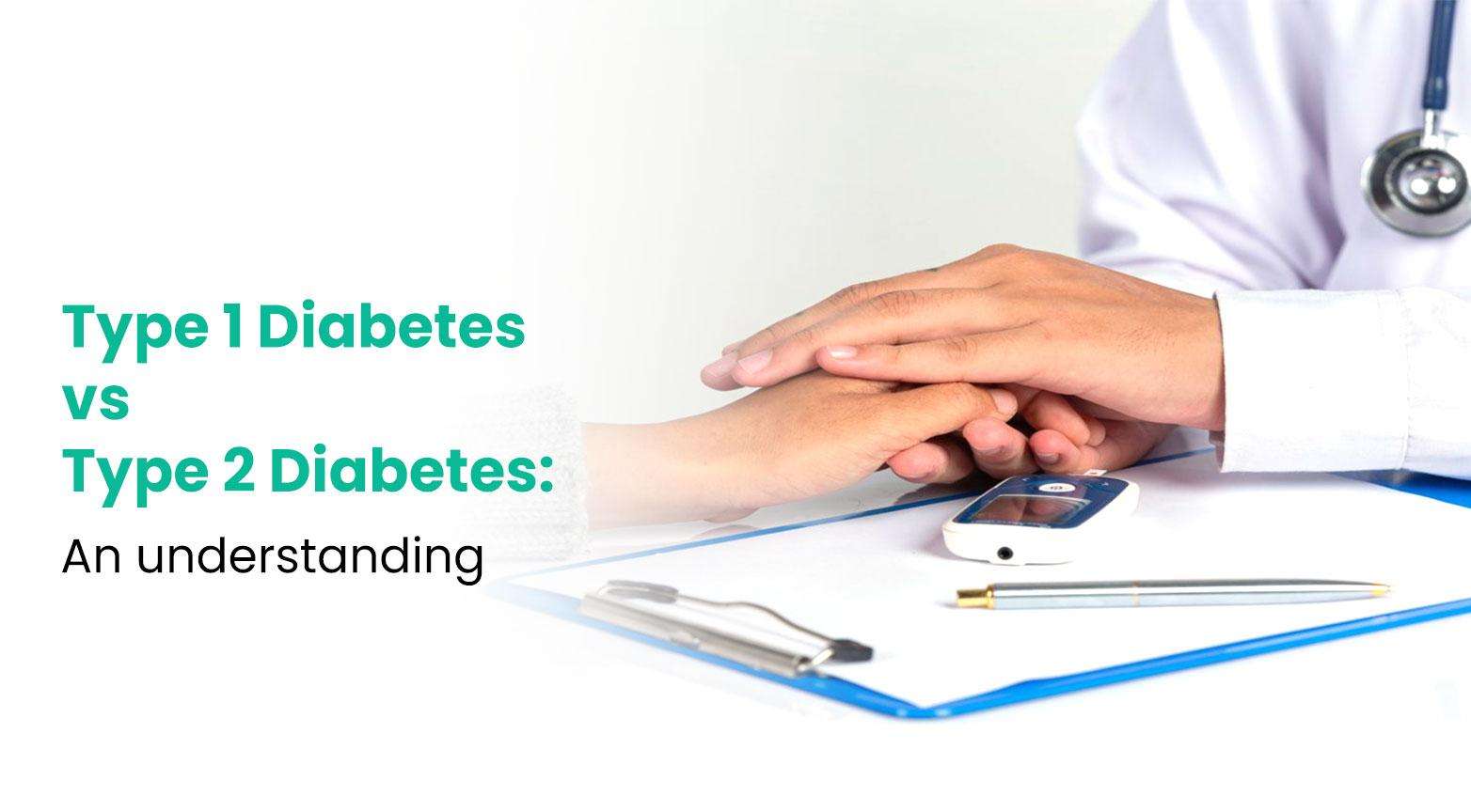 Type 1 vs. Type 2 Diabetes Differences, Symptoms, and Treatment