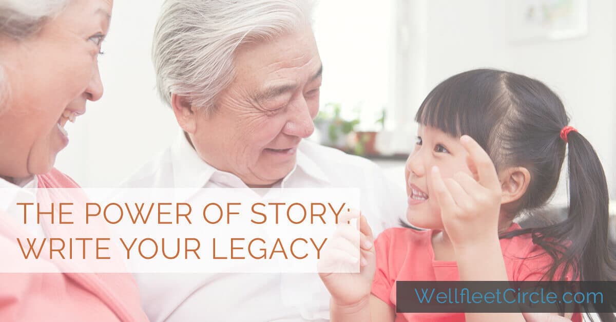 The Power of Story Write Your Legacy Wellfleet Circle