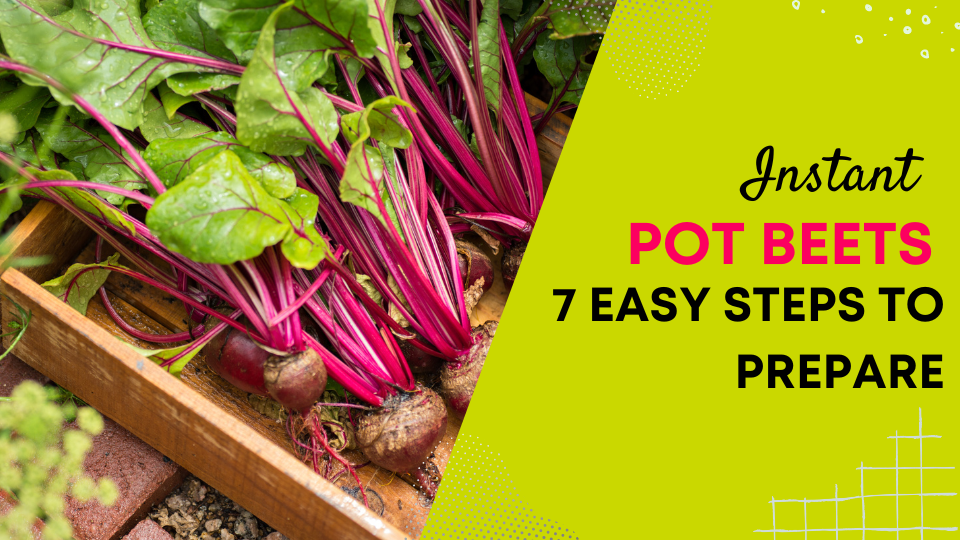 Instant Pot Beets 7 Easy Steps to Prepare