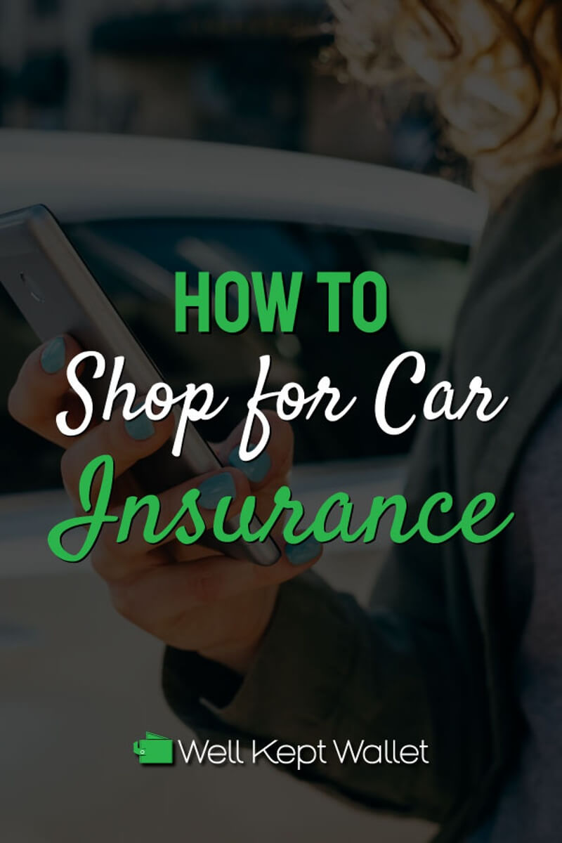 How to Shop for Car Insurance in 2021 Well Kept Wallet