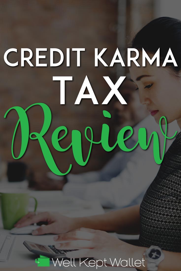 Credit Karma Tax Review 2022 Is This Free Tax Service Worth It?