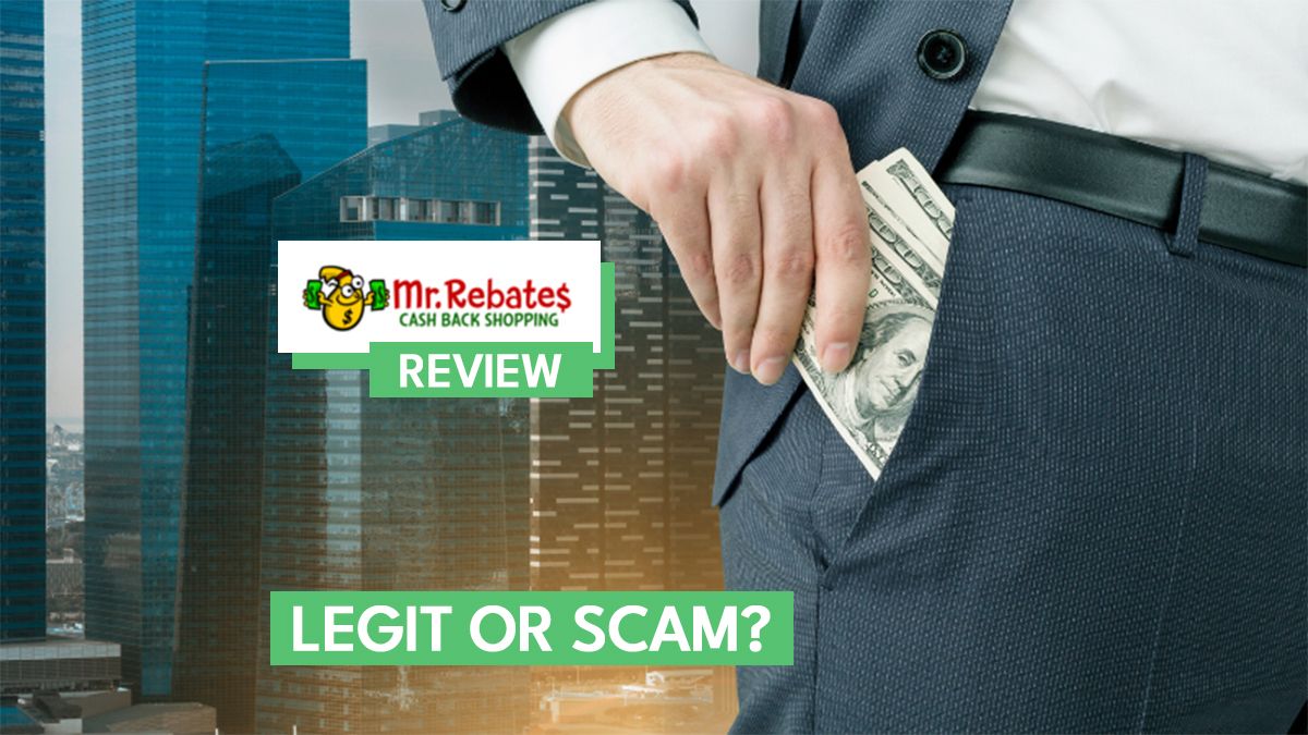 Mr. Rebates Review Legit or Scam? [2024 Update]