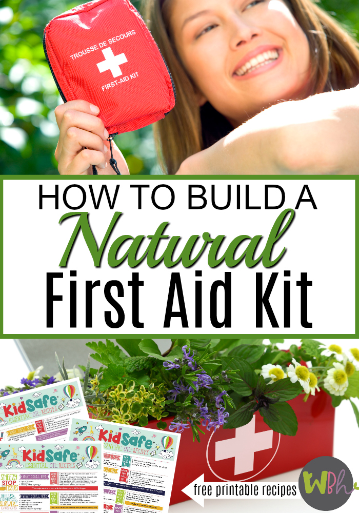 How to Build a Natural First Aid Kit Wellness Her