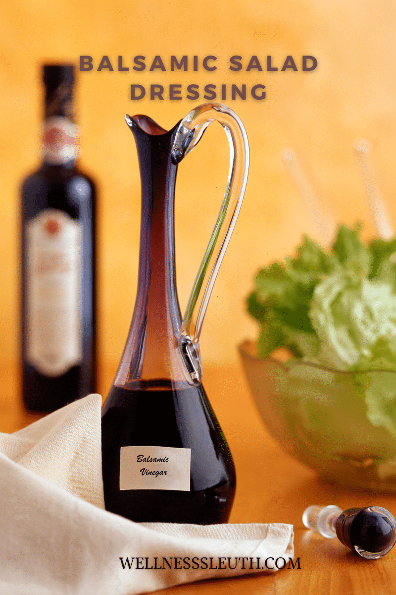Balsamic Salad Dressing wellnesssleuth