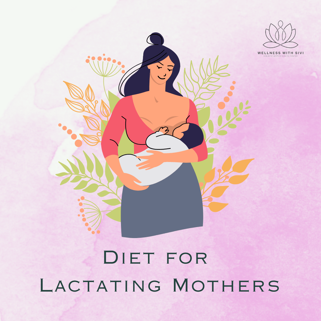 Diet for Lactating Mothers Wellness with Sivi