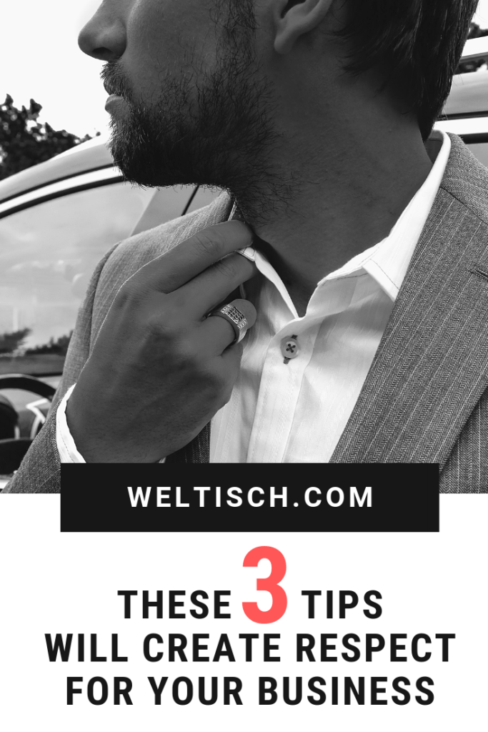 Diese 3 Tipps erschaffen Dir Respekt für Dein Geschäft