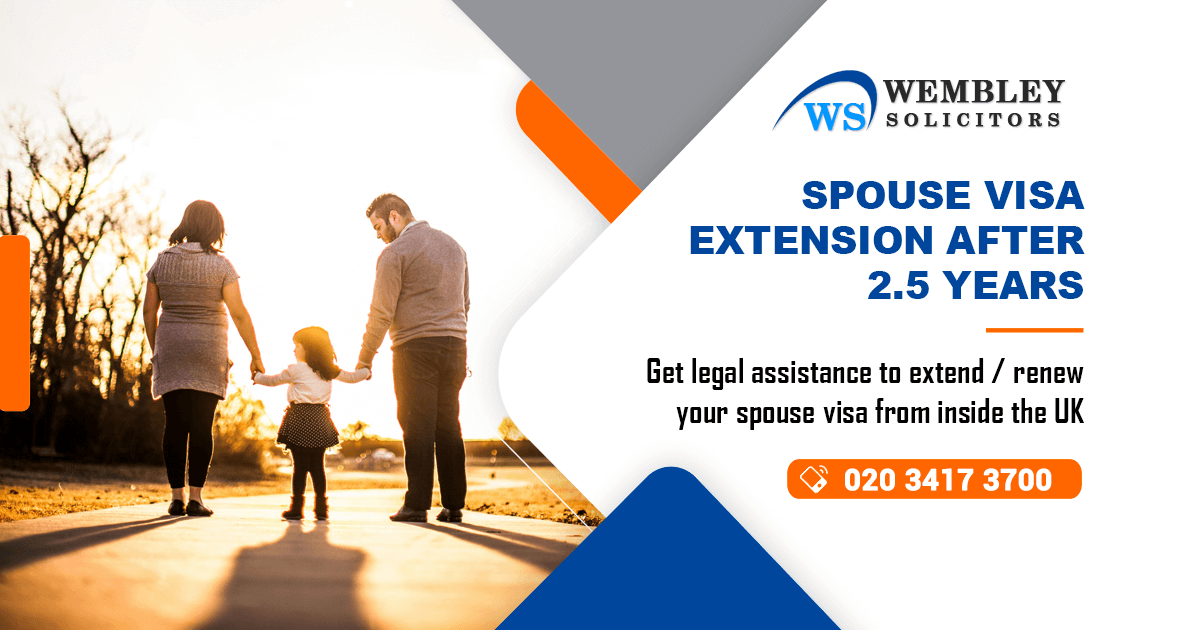 Spouse visa extension after 2.5 years Wembley Solicitors