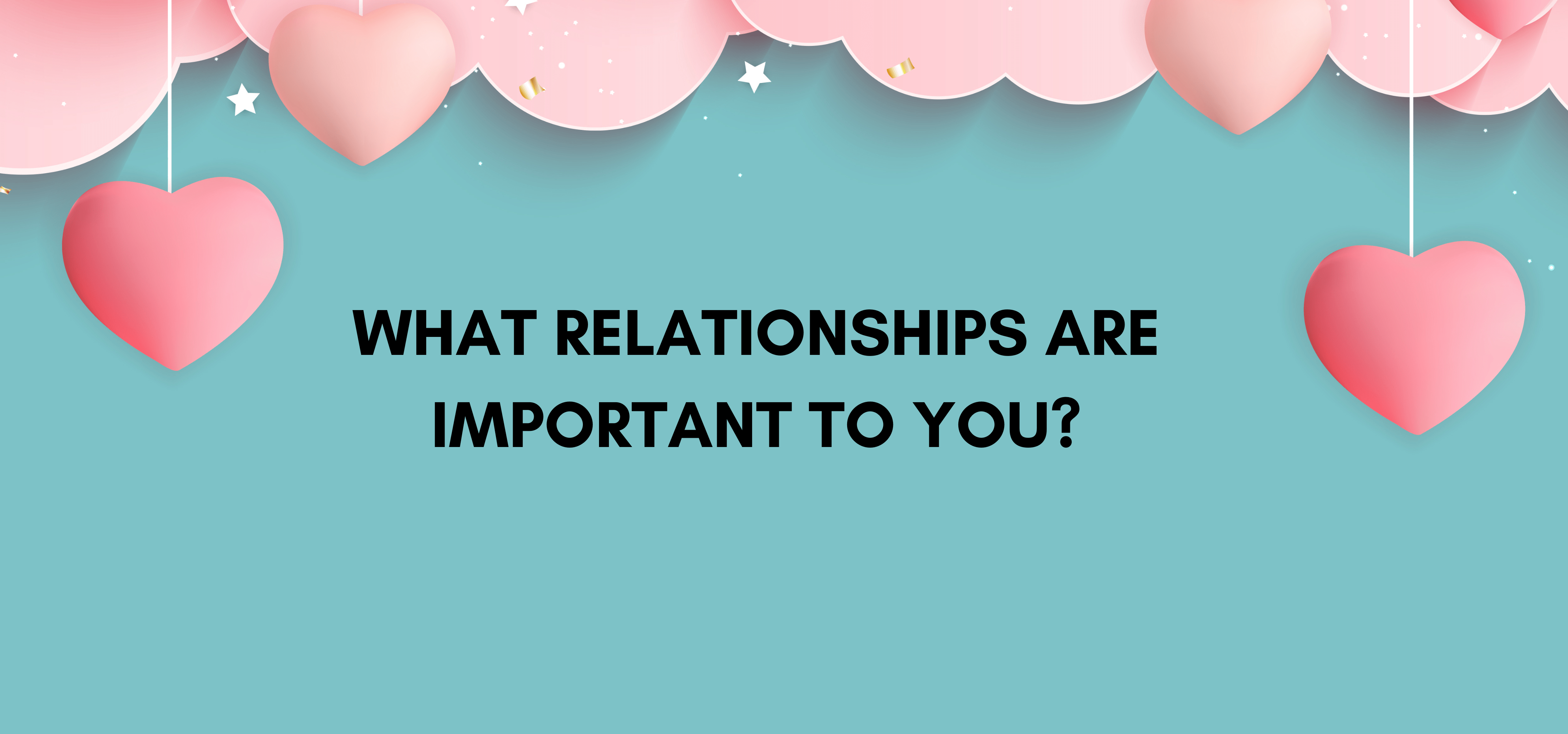 What relationships are important to you? Wendy Dignan Psychologist