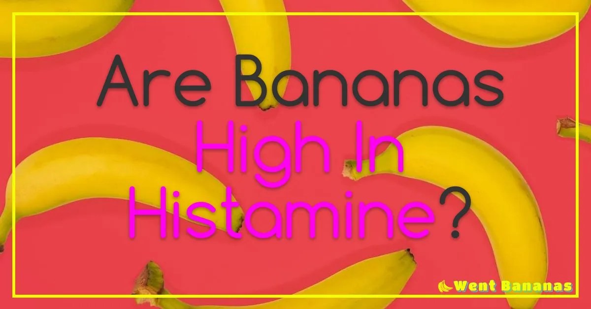 Is Banana High In Histamine