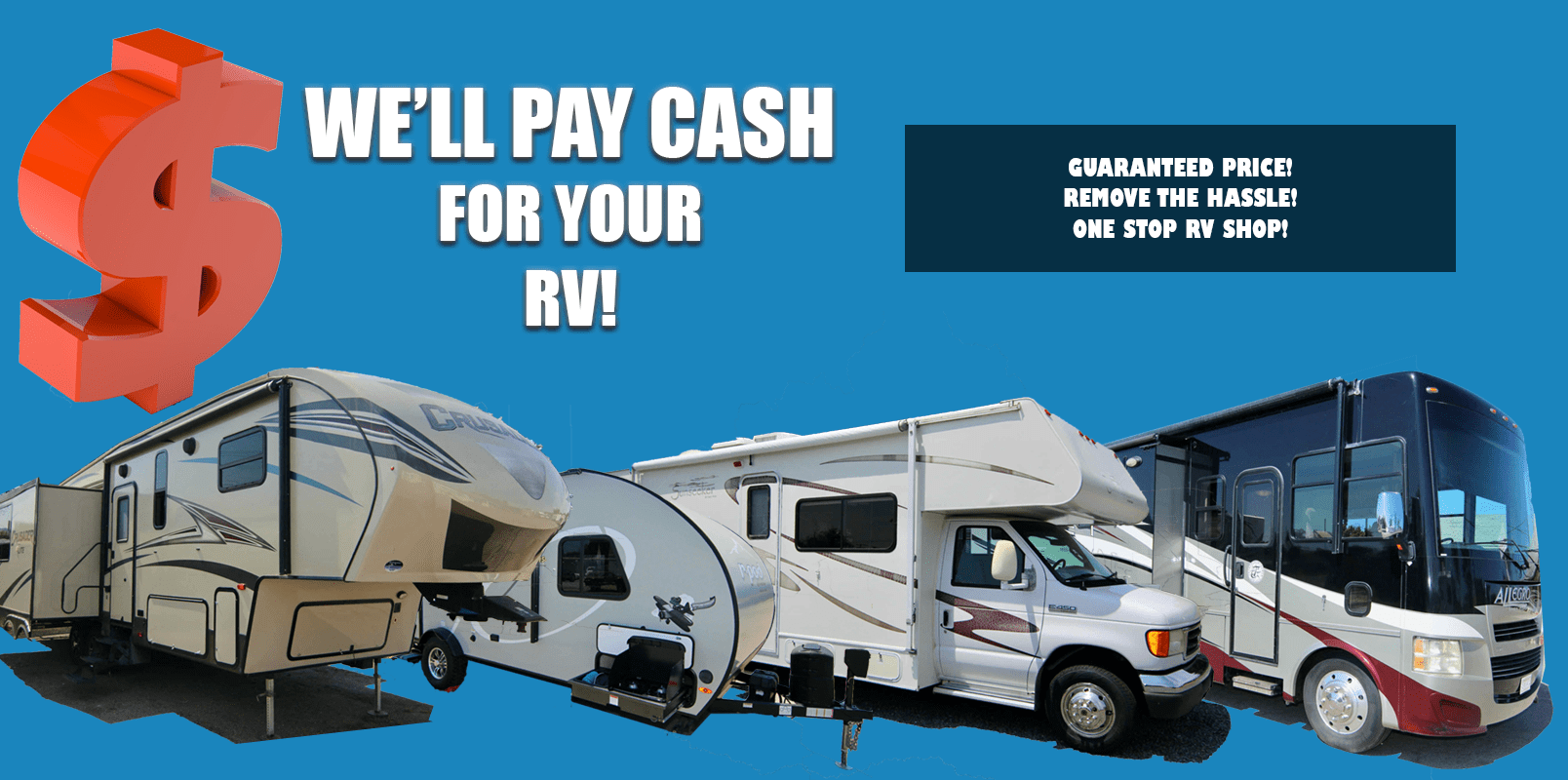Sell RV For Cash We Purchase RVs and Pay You a Handsome Amount