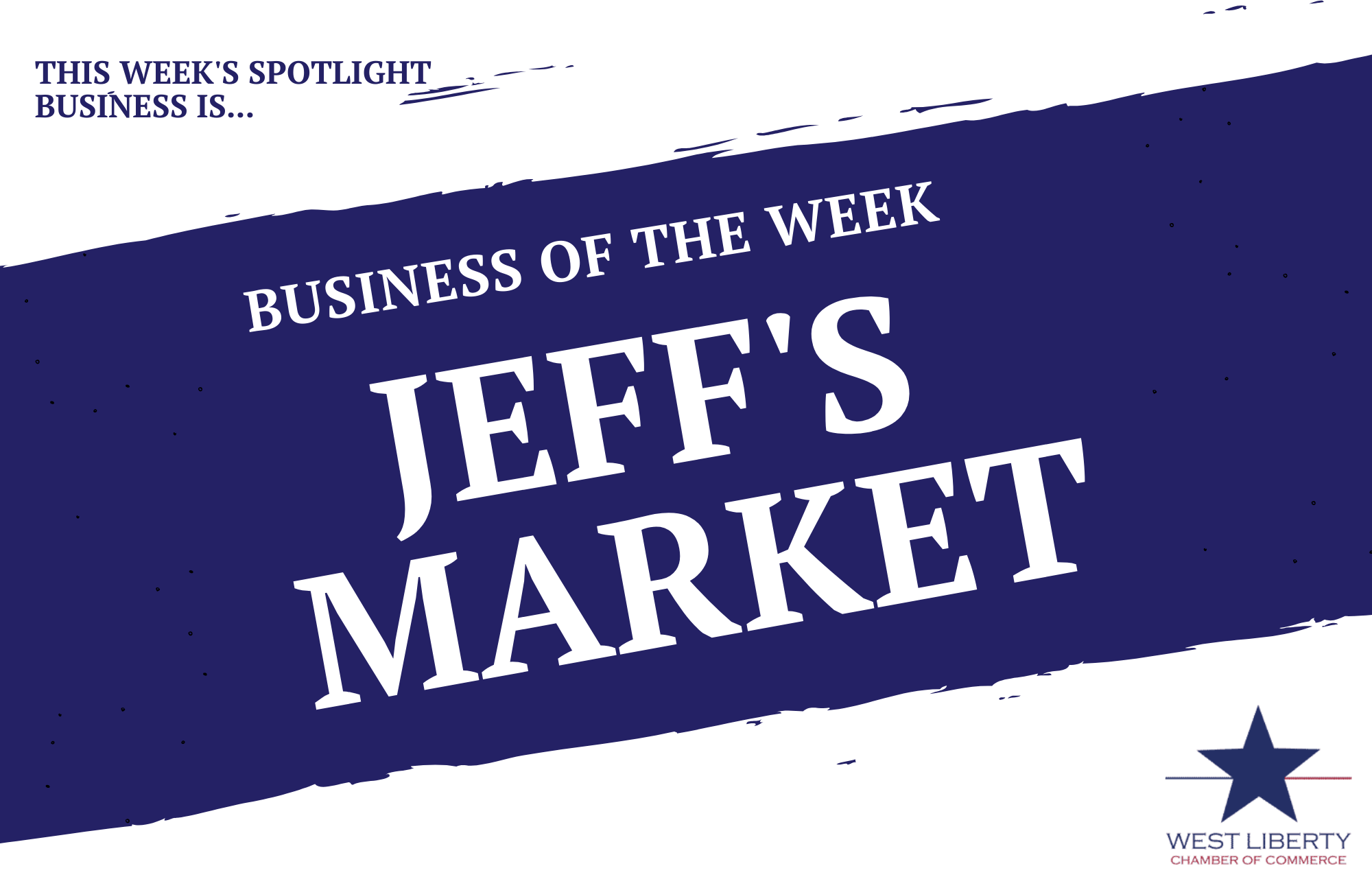 Membership Monday Business Spotlight of the Week Jeff's Market West