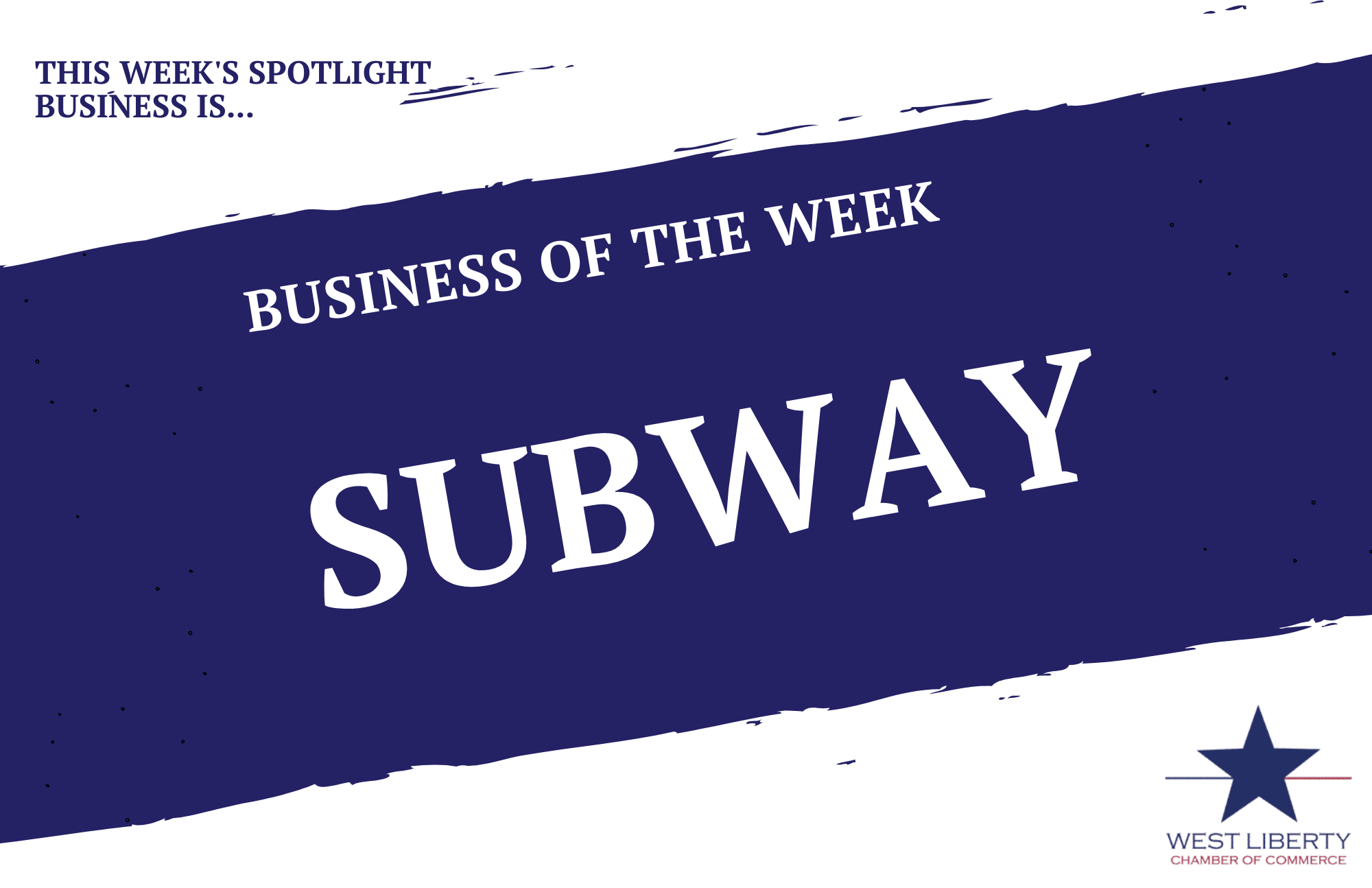 Membership Monday Business Spotlight of the Week Subway West Liberty