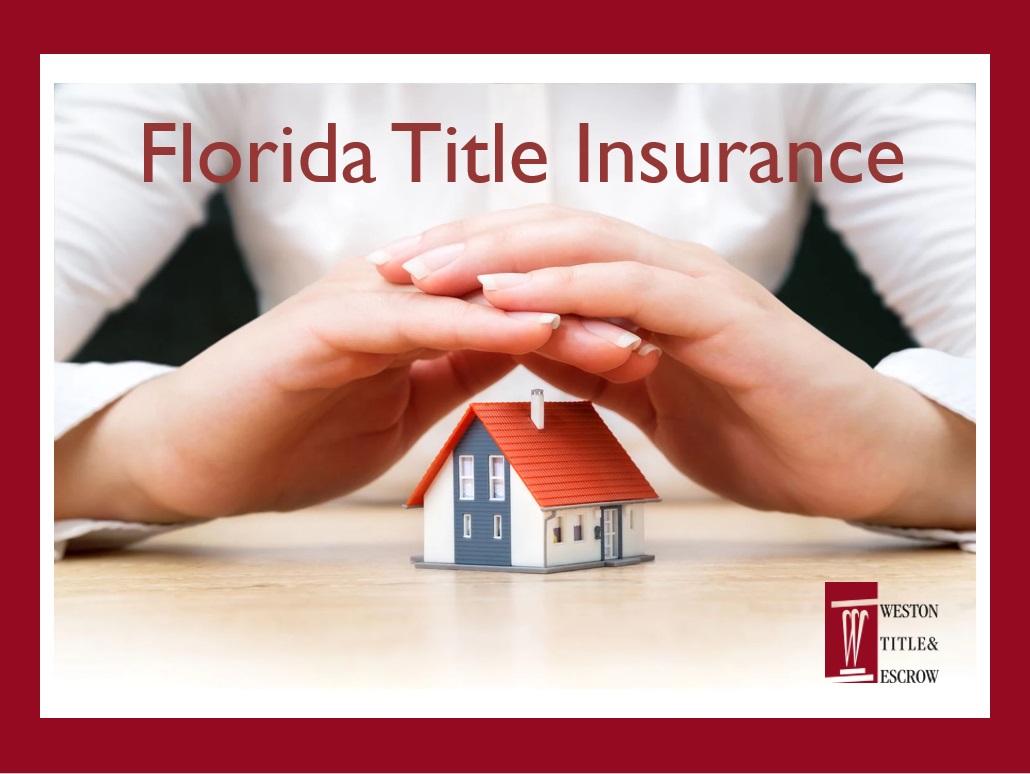 Title Insurance Florida Weston Title & Escrow