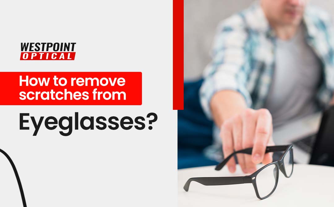 How To Remove Scratches From Eyeglasses?