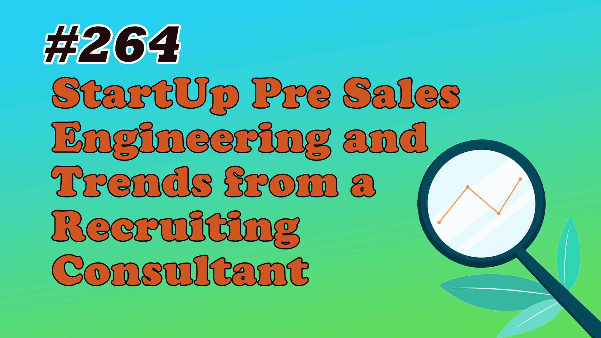 264 StartUp Pre Sales Engineering and Trends from a Recruiting