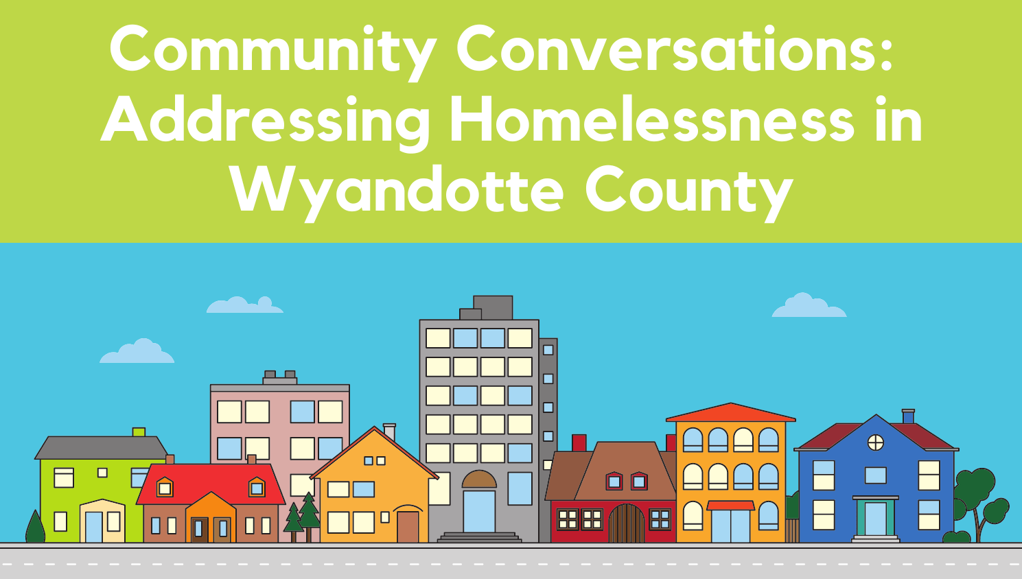 Community Conversations Addressing Homelessness in Wyandotte County
