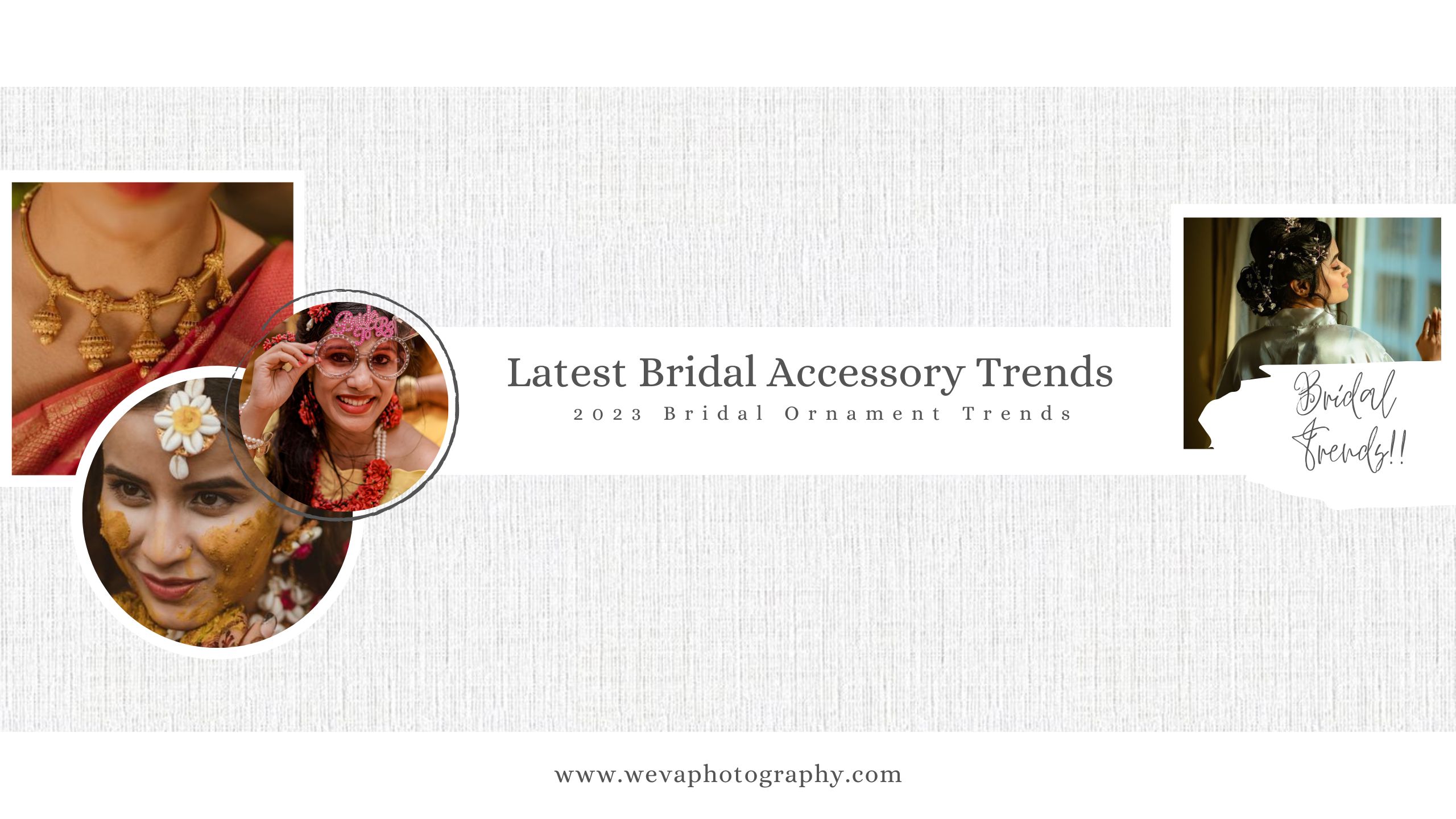 Unique Bridal Accessory Trends Weva Photography