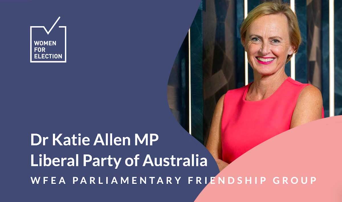 WFEA Parliamentary Friendship Group Dr Katie Allen MP • WOMEN FOR ELECTION