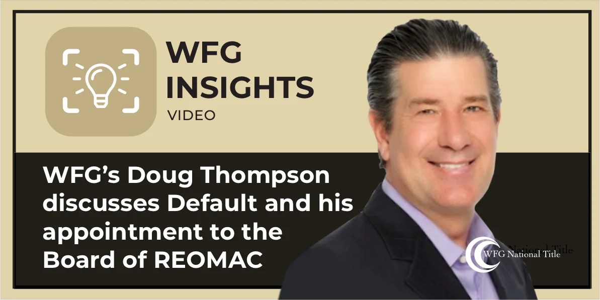 WFG NATIONAL TITLE INSURANCE COMPANY VP OF SALES DOUG THOMPSON JOINS