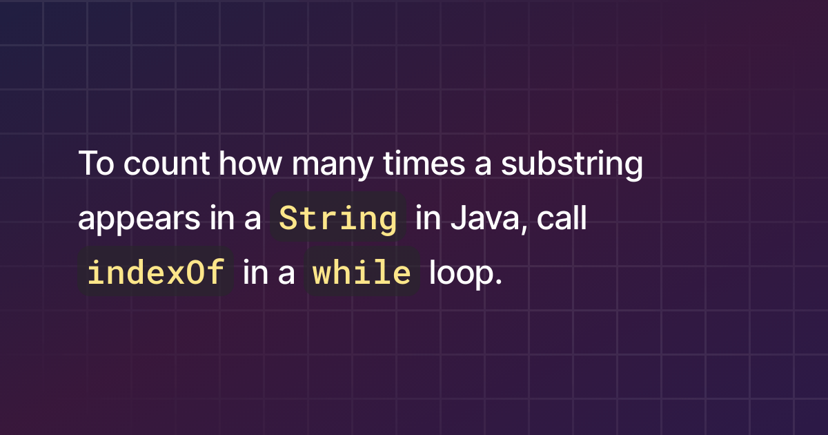 How to count how many times a substring appears in a String in Java?