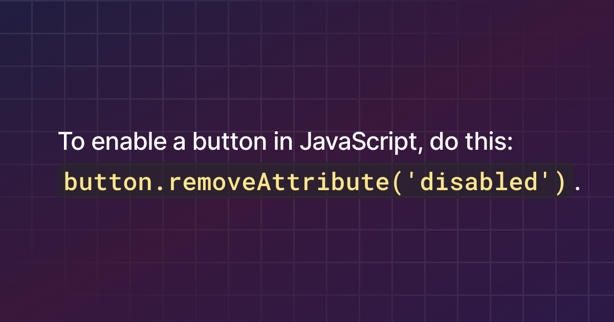 How to enable a button in JavaScript?