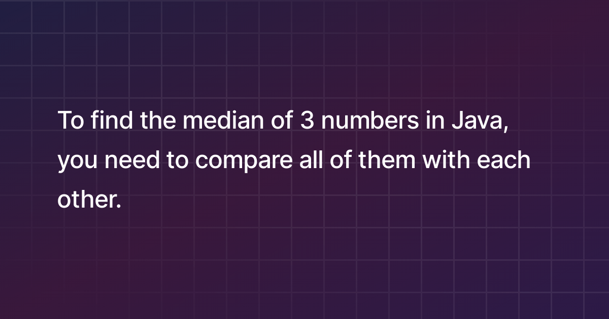 How to find the median of 3 numbers in Java?