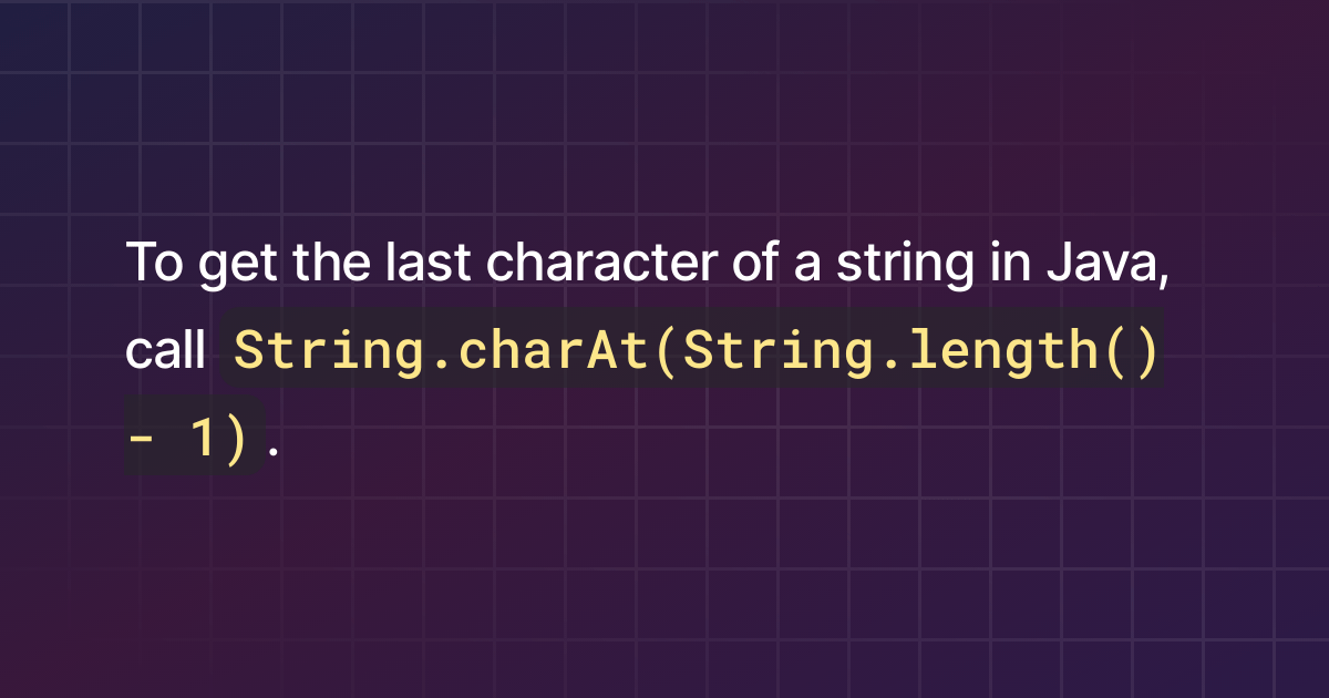How to get the last character of a string in Java?
